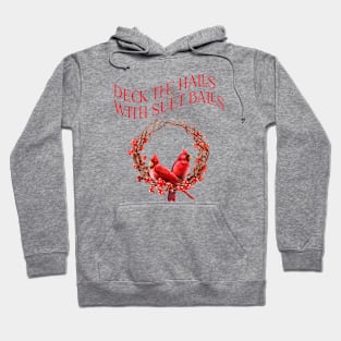 Cardinal red deck the halls with suet balls christmas tea Hoodie